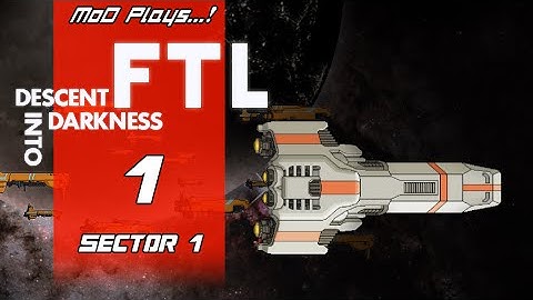 FTL: Descent Into Darkness 01 - Meet the Athena [MoD Plays...!]