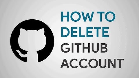 How To Delete Github Account?
