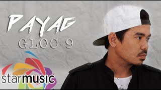 Video thumbnail of "Payag - Gloc-9 (Lyrics)"