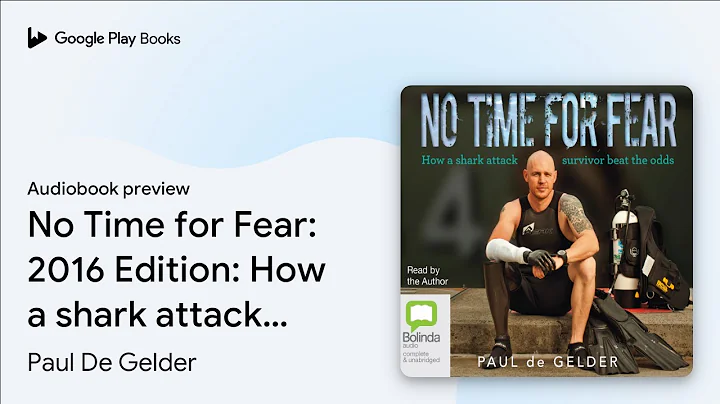 No Time for Fear: 2016 Edition: How a shark… by Paul De Gelder · Audiobook preview