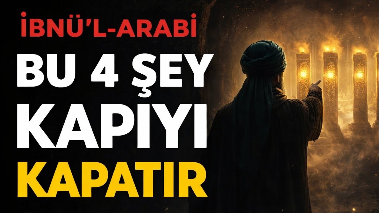 İbn Arabi Uyarıyor: Bu 4 Şey Varken Kapı Açılmaz! | Nefis Terbiyesi ve Manevi Gelişim