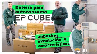 Batería para autoconsumo EP Cube de Canadian Solar: unboxing, montaje y funcionamiento.