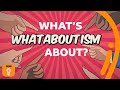 Understanding Whataboutism