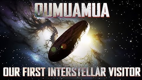 Oumuamua - Our First Interstellar Visitor!!