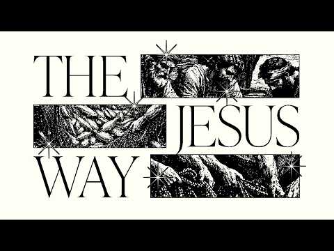 The Jesus Way - Pt.7 // P. Erika