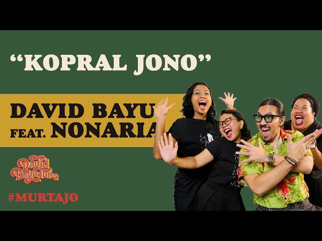 DAVID BAYU FEAT. NONARIA - KOPRAL JONO | #MURTAJO | DBT#09 class=