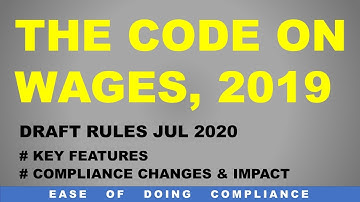 The Code on Wages 2019 & Rules 2020 : Changes in Compliance and Expected Impact | Key Features