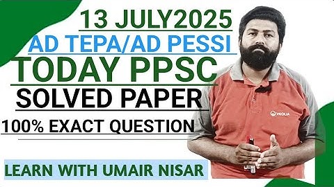 PPSC Today Solved Paper | AD Tepa & AD Pessi | 13-07-2025 | PPSC Solved