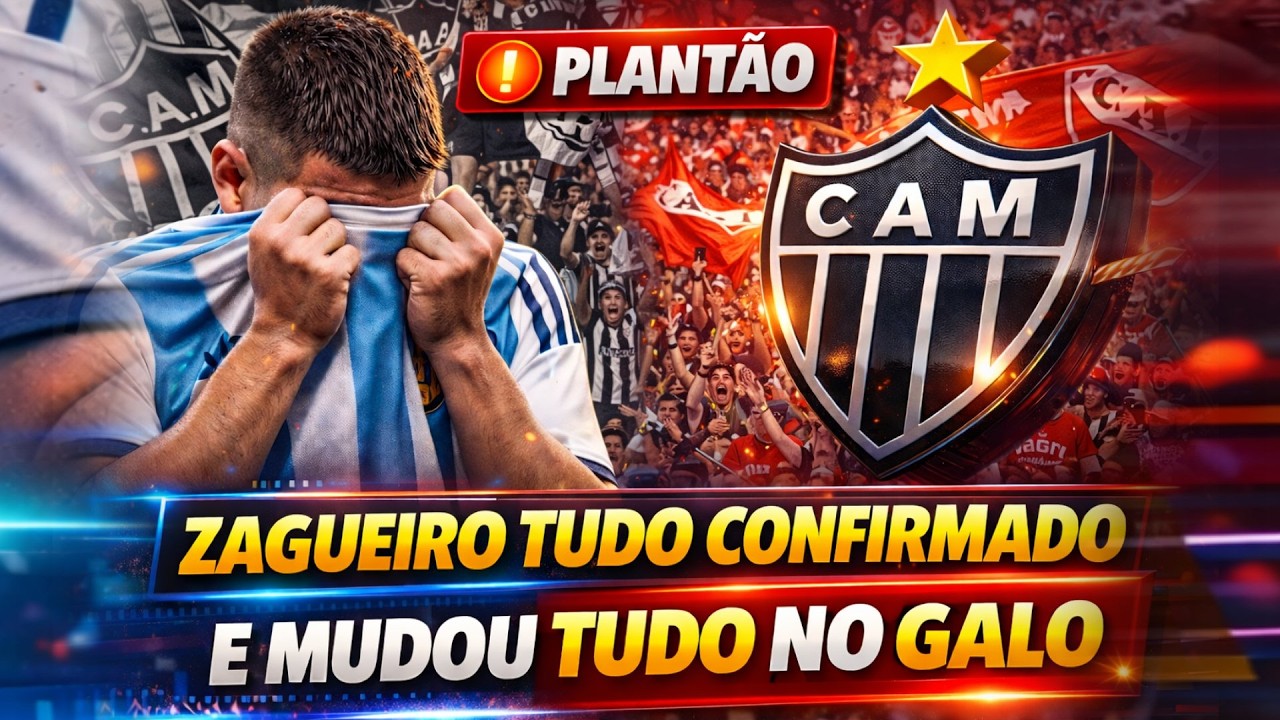 😱😱 SETORISTA CONFIRMA SOBRE ZAGUEIRO E MUDOU TUDO NO GALO