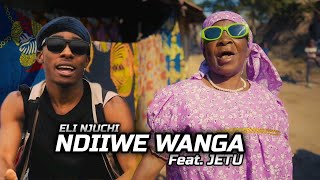 Eli Njuchi ft Jetu - Ndiiwe Wanga