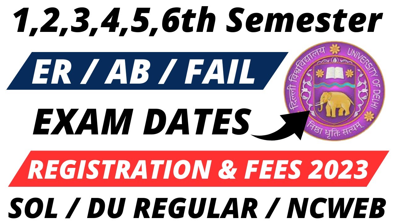 DU SOL 1/2/3/4/5/6 Semester Fail & Absent Registration / Exam Date ...