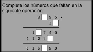 Ejercicio resuelto sobre números faltantes en una multiplicación Ejercicio resuelto sobre números faltantes en una multiplicación