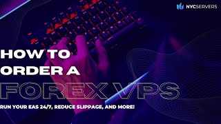 How To Order A Forex VPS - 3 Steps