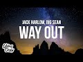 Jack harlow  way out lyrics ft big sean