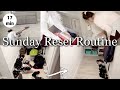SUNDAY RESET | Beginning of the week CLEANING MOTIVATION