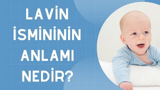 Lavin İsminin Anlamı Nedir?