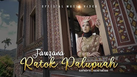 fauzana - ratok palupuah "lirik" [ official music video ]