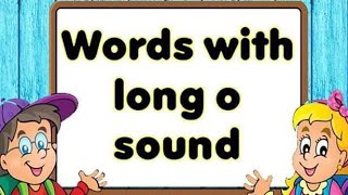 LOng /Ō/ Sound || Module 13: Week 4