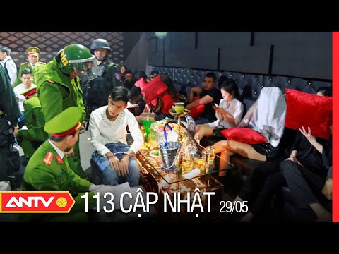 Bản Tin 113 Online Cập Nhật Hôm Nay | Tin Tức 24h An Ninh Mới Nhất Ngày 29/5/2022 | ANTV