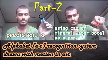 [Part-2] Alphabet (a-z) Recognition System drawn with motion | Python and Machine Learning