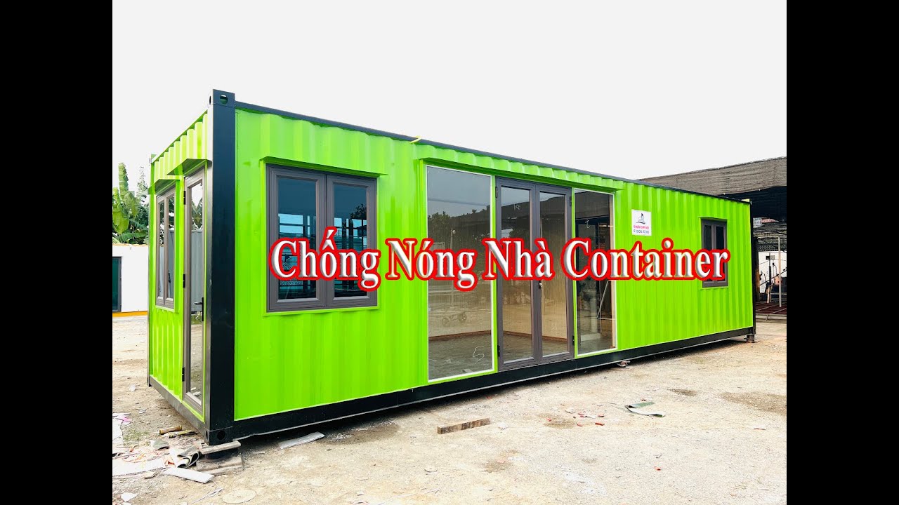 Cách xử lý chống nóng cho nhà container và thời gian thi công nhà ...