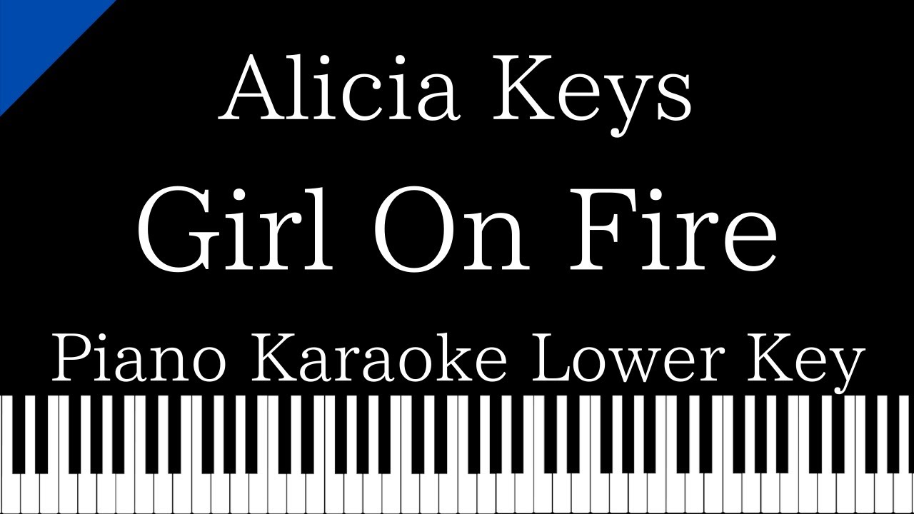 Download 【Piano Karaoke Instrumental】Girl On Fire / Alicia Keys【Lower Key】