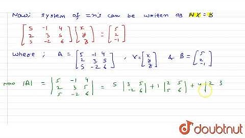 Examine the consistency of the system of equations  `5x-y+4z=5, 2x+3y+5z | Class 12 Maths | Doubtnut