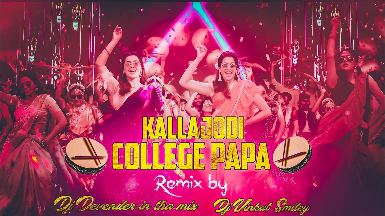 Kallajodi College Papa Telugu song mix by DJ Devendra in the mix dj venkat smiley 