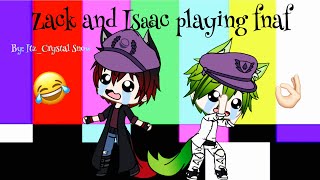 Zack and Isaac playing FNAF //Gacha life// Markiplier