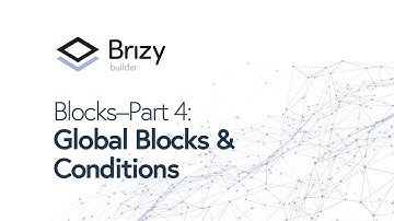 Discover what Global Blocks & Conditions can DO for your Website