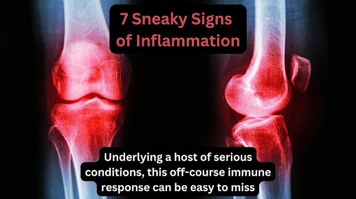 7 Sneaky Signs of Inflammation