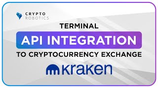 Celebrity Cryptorobotics. Terminal API Integration to Cryptocurrency Exchange (Kraken). Wealth