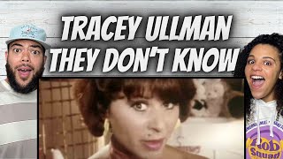 FIRST TIME HEARING Tracey Ullman   They Don't Know REACTION