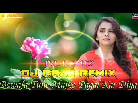 bewafa-tune-mujko-pagal-kar-diya-dj-song