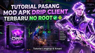 TUTORIAL PASANG MOD APK DRIP CLIENT TERBARU