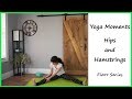 Hips and Hamstrings Yoga | Yoga Moments