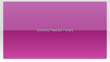 Grafana Nested Panels