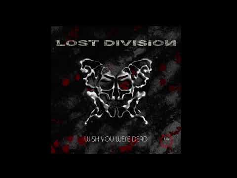 Lost Division - Wish You Were Dead