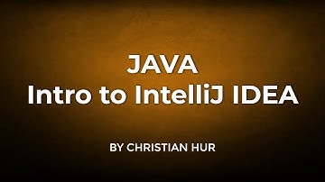 Intro to IntelliJ IDEA