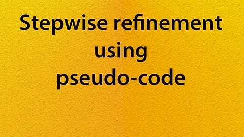 L09-V01: Stepwise refinement using pseudo-code