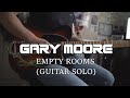 Gary Moore - Empty Rooms (Guitar Solo)