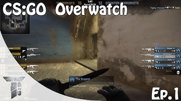 CS:GO Overwatch - Trying to find Cheaters - Ep.1