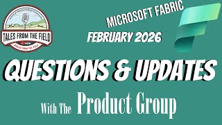 Microsoft Fabric: Product Group Updates February 2026