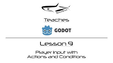 Godot 3.0 Visual Scripting - Lesson 9 - Player Input with Actions and Conditions