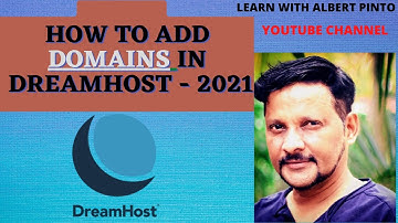 How to add domain in Dreamhost 2021 | Learn With Albert Pinto