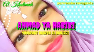 ahmad ya habibi + lirik / hadroh Al Banjari /sholawat terbaru