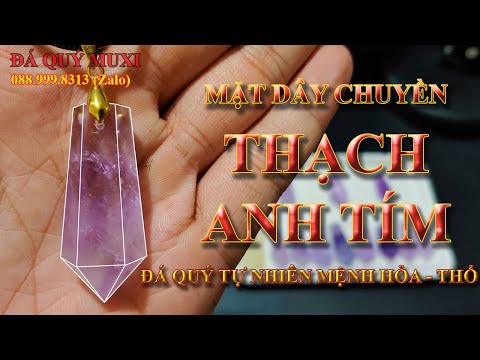Video MẶT DÂY CHUYỀN THẠCH ANH TÍM CHO NGƯỜI MỆNH HỎA THỔ -... - youtube