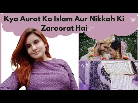 Do women really need Islam and marriage?