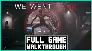 WE WENT BACK Full Game Playthrough Gameplay (Full Game) - No Commentary