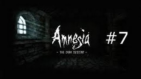 Amnesia: The Dark Descent Walkthrough Part 7 - Machine Room + Southern Prison Block (1/2)
